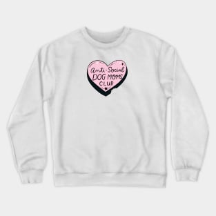 Anti-Social Dog Moms Club Crewneck Sweatshirt